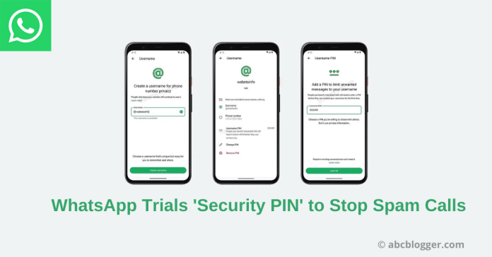 WhatsApp to roll out 'Security PIN' to Stop Spam Calls